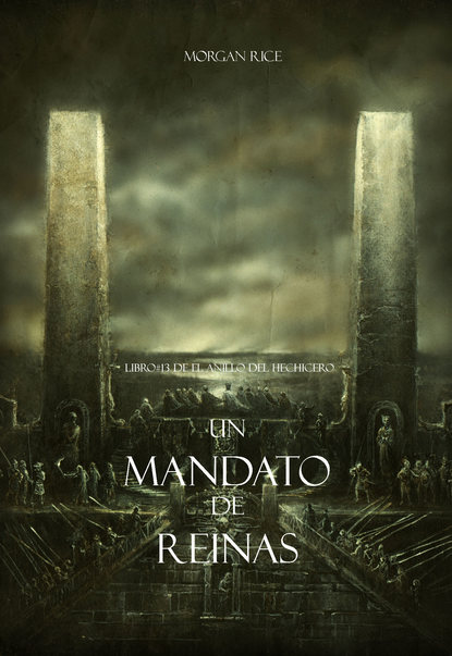 Un Mandato De Reinas  — Морган Райс