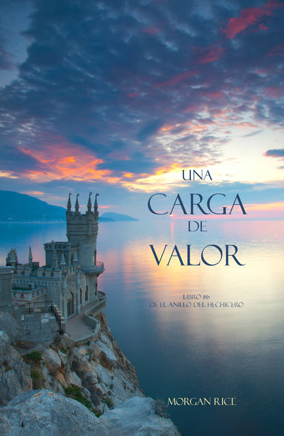 Una Carga De Valor — Морган Райс