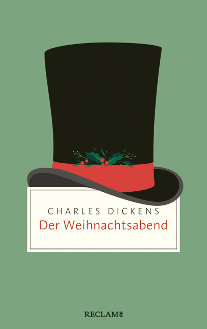 Der Weihnachtsabend. Ein Weihnachtslied in Prosa; oder: Eine Geistergeschichte zum Weihnachtsfest — Чарльз Диккенс