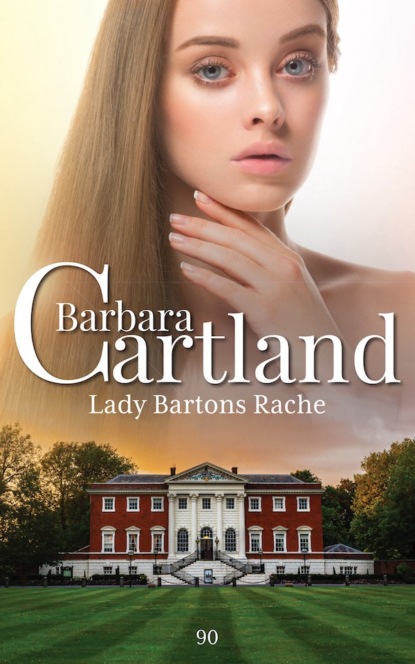 Lady Bartons Rache — Барбара Картленд