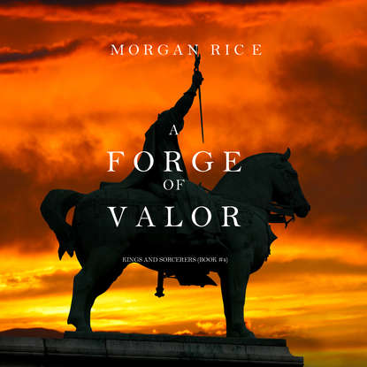 A Forge of Valor — Морган Райс