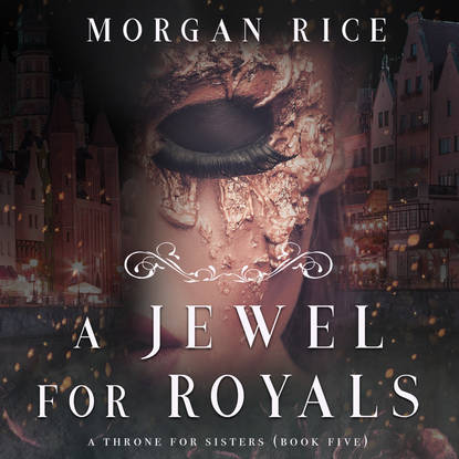 A Jewel For Royals — Морган Райс