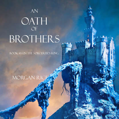 An Oath of Brothers — Морган Райс