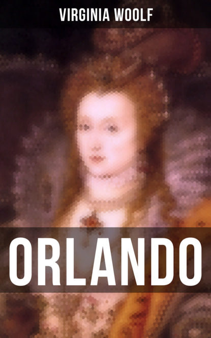 ORLANDO - Вирджиния Вулф