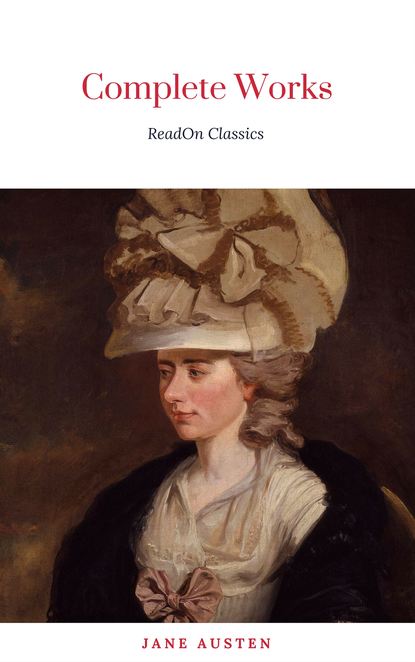 Jane Austen: The complete Novels — Джейн Остин