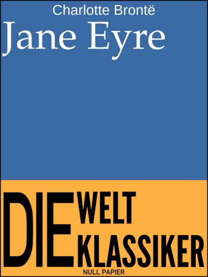 Jane Eyre — Шарлотта Бронте