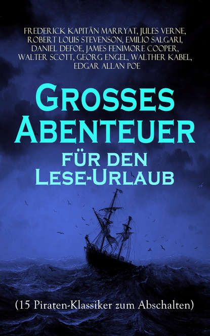 Gro?es Abenteuer f?r den Lese-Urlaub (15 Piraten-Klassiker zum Abschalten) — Эдгар Аллан По