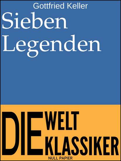 Sieben Legenden — Готфрид Келлер