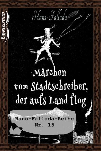 M?rchen vom Stadtschreiber, der aufs Land flog — Ханс Фаллада