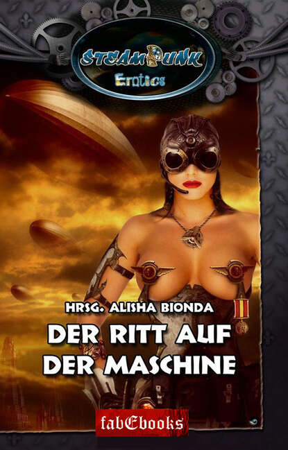 SteamPunk 2 Erotics: Der Ritt auf der Maschine — Группа авторов