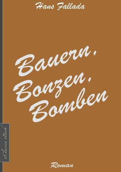 Bauern, Bonzen, Bomben — Ханс Фаллада