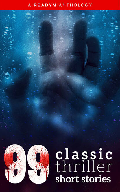 99 Classic Thriller Short Stories: — О. Генри