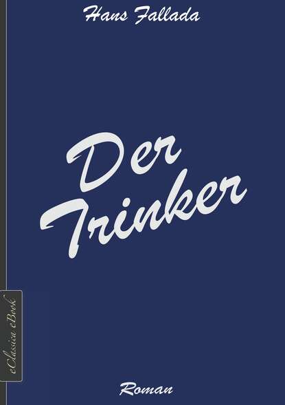 Der Trinker — Ханс Фаллада