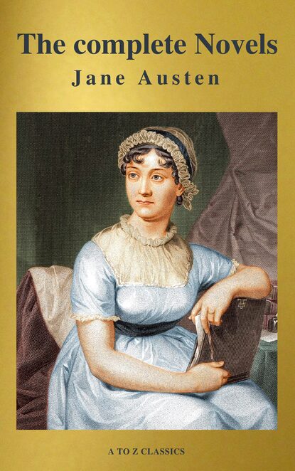 Jane Austen: The complete Novels — Джейн Остин