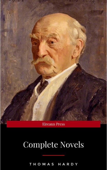 The Complete Novels of Thomas Hardy — Томас Харди (Гарди)