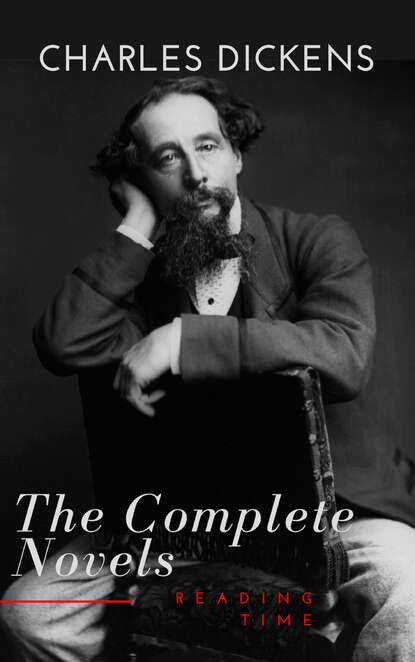 Charles Dickens  : The Complete Novels — Чарльз Диккенс