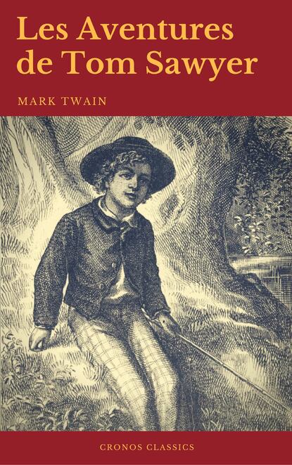 Les Aventures de Tom Sawyer (Cronos Classics) — Марк Твен