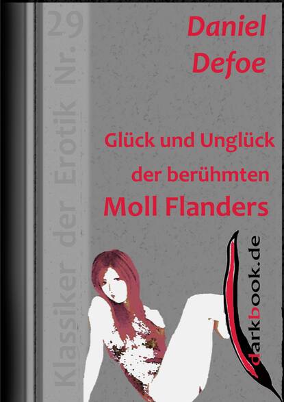 Gl?ck und Ungl?ck der ber?hmten Moll Flanders - Даниэль Дефо