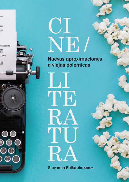 Nuevas aproximaciones a viejas pol?micas: cine/literatura - Группа авторов