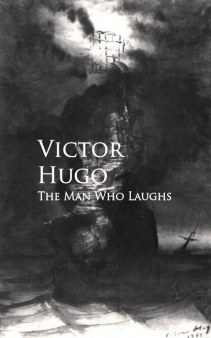 The Man Who Laughs — Виктор Мари Гюго