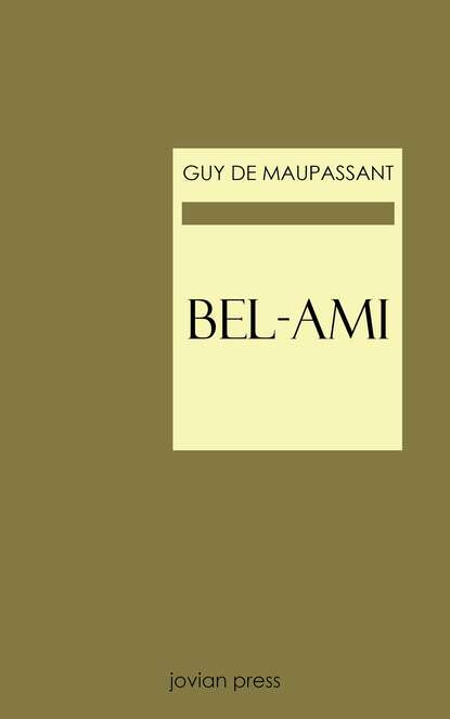 Bel-Ami — Ги де Мопассан