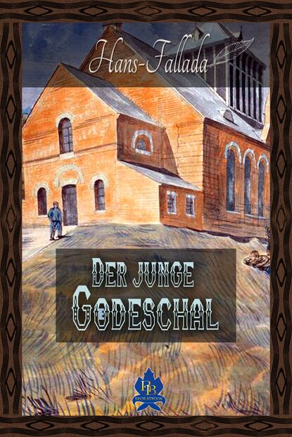 Der junge Goedeschal — Ханс Фаллада