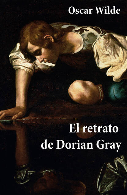 El retrato de Dorian Gray — Оскар Уайльд