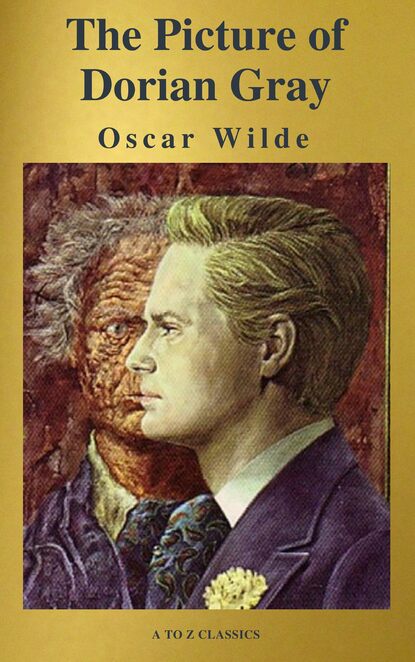 The Picture of Dorian Gray ( A to Z Classics ) - Оскар Уайльд