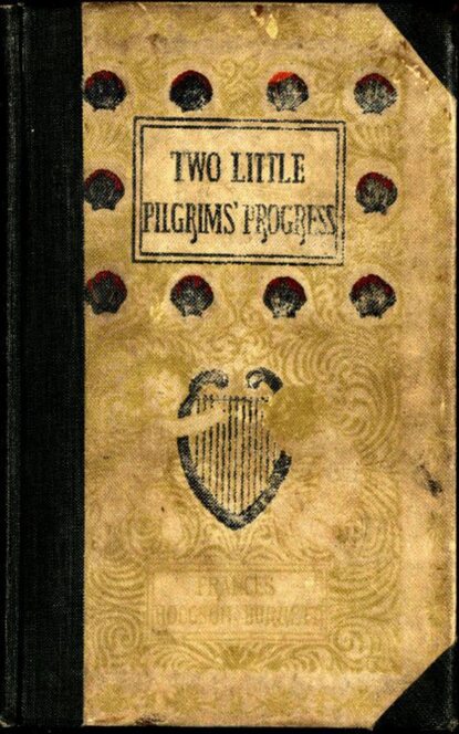 Two Little Pilgrims' Progress — Фрэнсис Элиза Бёрнетт