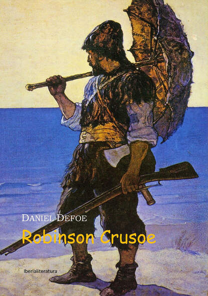 Robinson Crusoe - Даниэль Дефо