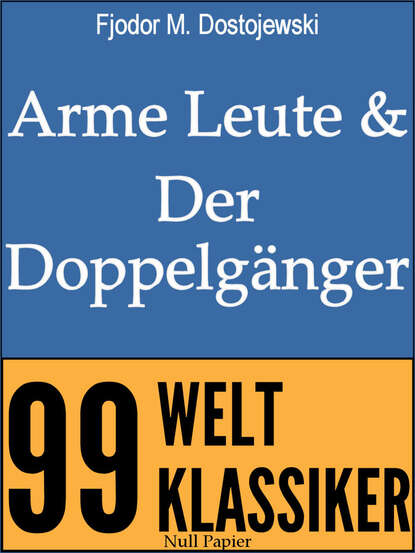 Arme Leute und Der Doppelg?nger — Федор Достоевский