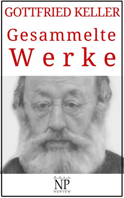 Gesammelte Werke - Готфрид Келлер