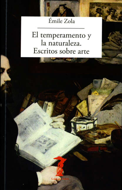 El temperamento y la naturaleza. Escritos sobre arte — Эмиль Золя