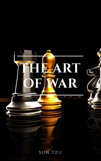 The Art of War: The Essential Translation of the Classic Book of Life - Сунь-цзы