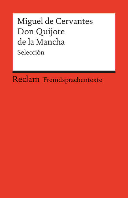 El ingenioso hidalgo Don Quijote de la Mancha — Мигель де Сервантес Сааведра