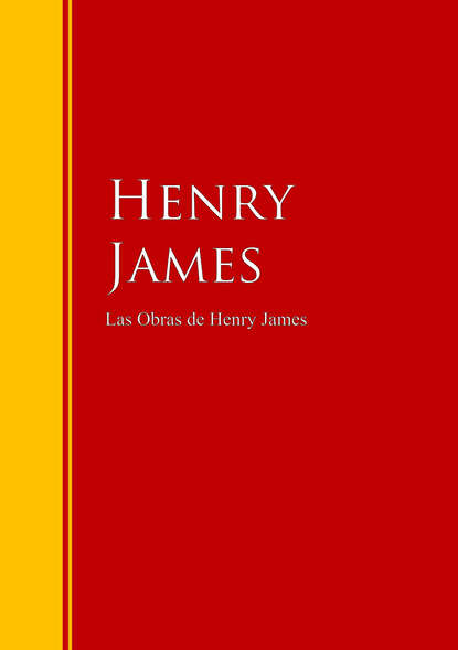 Las Obras de Henry James — Генри Джеймс