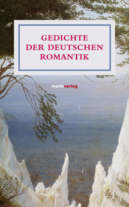 Gedichte der deutschen Romantik - Группа авторов